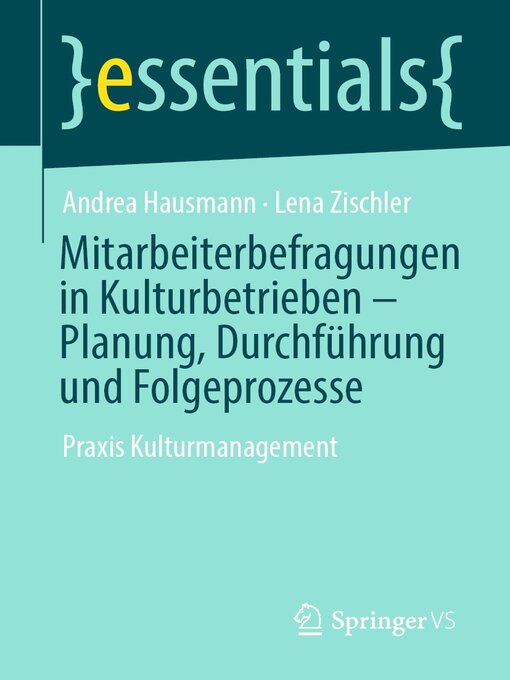 Title details for Mitarbeiterbefragungen in Kulturbetrieben – Planung, Durchführung und Folgeprozesse by Andrea Hausmann - Available